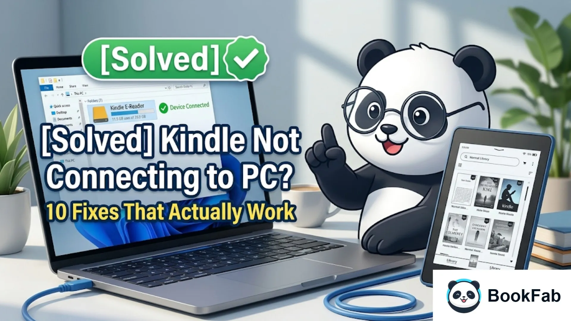 [Solved] Kindle Not Showing up on PC? 10 Fixes That Actually Work