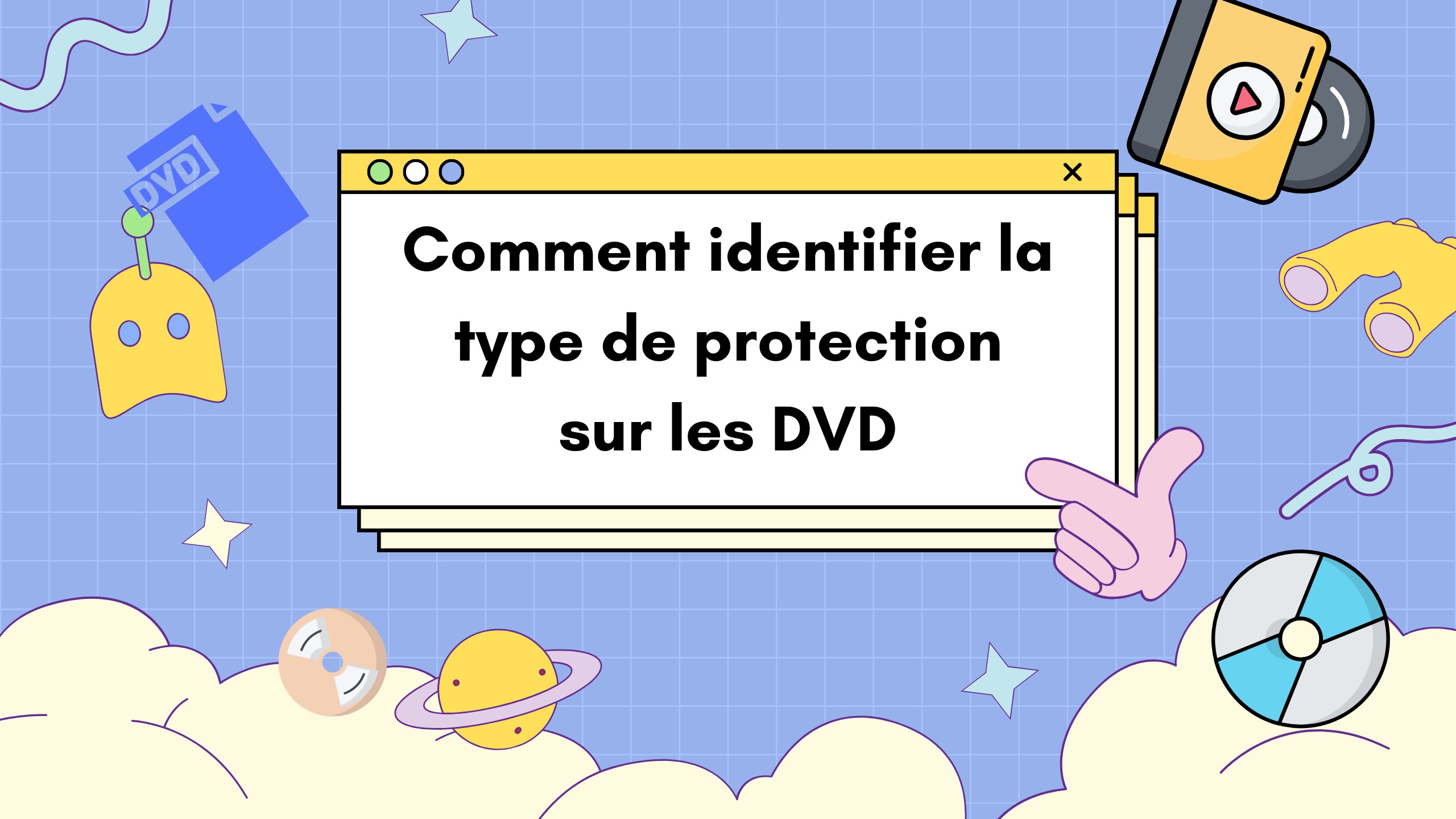 comment identifier la protection sur les DVD