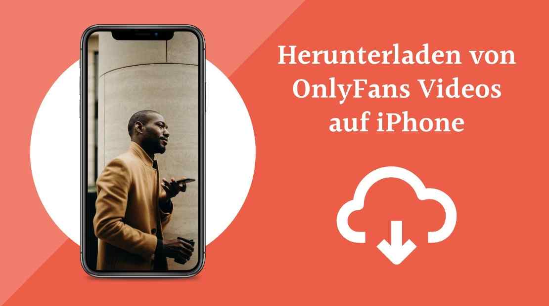 Wie man OnlyFans-Videos auf dem iPhone iOS herunterlädt